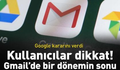 Gmail kullananlar dikkat! Hepsi yakında silinecek