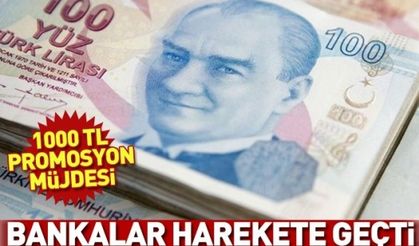 Bankalar harekete geçti! 1000 lira promosyon dağıtıyorlar