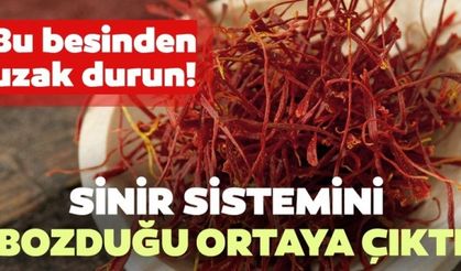 Bu gıdadan uzak durun! Sinir sistemini etkilediği ortaya çıktı