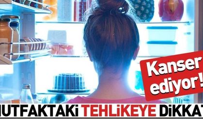 Mutfaktaki Tehlikeye Dikkat! Kanser Ediyor...