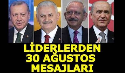 LİDERLERDEN 30 AĞUSTOS MESAJLARI