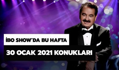 İşte 30 Ocak İbo Show konukları!