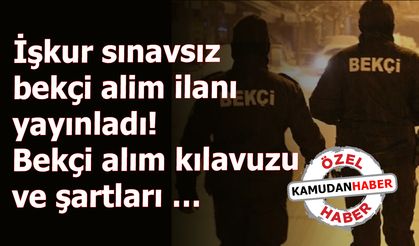 İşkur sınavsız bekçi alim ilanı yayınladı! Bekçi alım kılavuzu ve şartları …