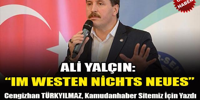 Ali Yalçın: ‘’Im Westen nichts Neues’’