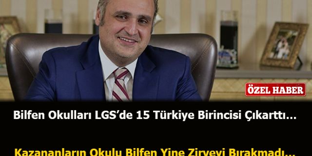 Bilfen Okulları LGS Sınavında 15 Türkiye Birincisi Çıkarttı…