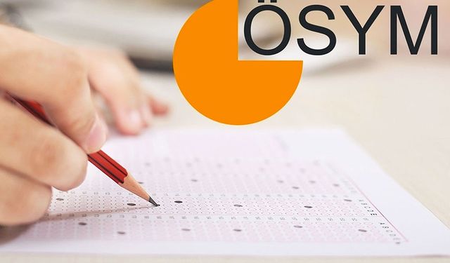 ÖSYM, 18 Mayıs Cumartesi İki Sınav Yapacak