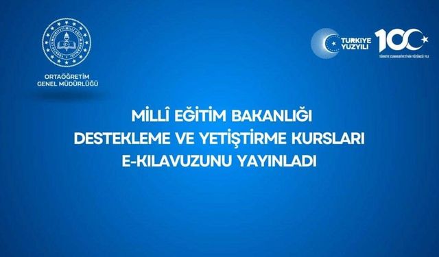 MEB Destekleme ve Yetiştirme Kursları e-Kılavuzunu Yayınladı: Yaz Okulları ve Dönem Kurslarına İlişkin Detaylar