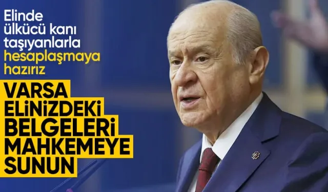 Devlet Bahçeli: Elinde ülkücü kanı taşıyanlarla hesaplaşmaya hazırız