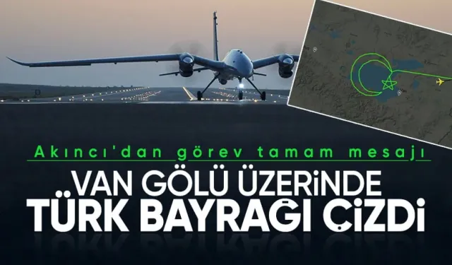 Görevi tamamlayan Akıncı İHA, Van gölü üzerinde Türk Bayrağı çizdi