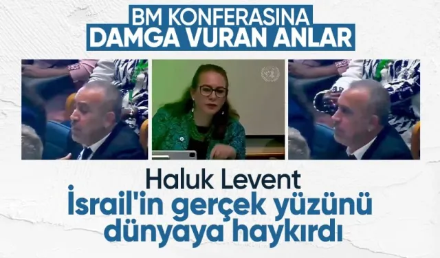 Haluk Levent, BM Konferansı’nda İsrail’i kınadı