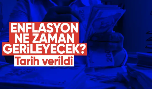 Enflasyon ne zaman gerileyecek? Tarih verildi...