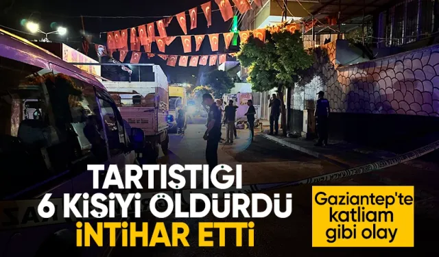 Gaziantep'te katliam gibi olay! Yabancı uyruklu şahıs 6 kişiyi öldürüp intihar etti