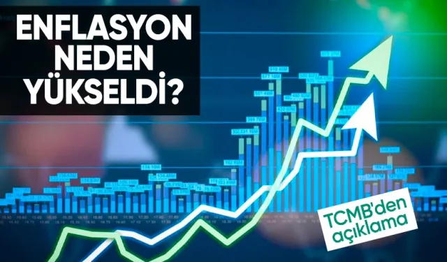 TCMB'den Enflasyon Açıklaması: Mayıs Ayında Enflasyon Neden Yükseldi?