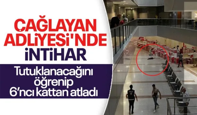 Çağlayan Adliyesi'nde İntihar! Tutuklandığını Öğrenen Şahıs 6. Kattan Atladı