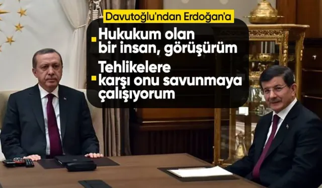 Ahmet Davutoğlu'ndan Cumhurbaşkanı Erdoğan'a: "Hukukum Olan Bir İnsan, Görüşürüm"