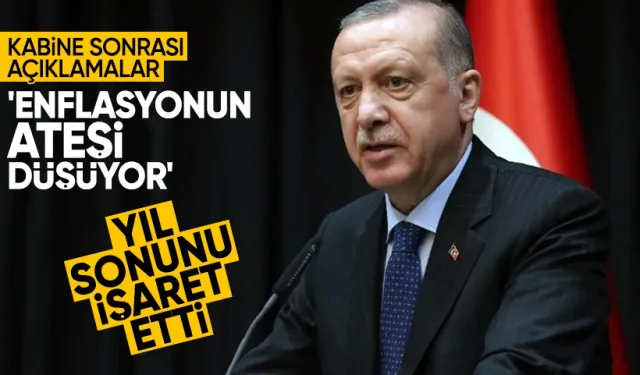 Cumhurbaşkanı Erdoğan'dan Kabine Sonrası Açıklama: Enflasyonun Ateşi Düşüyor