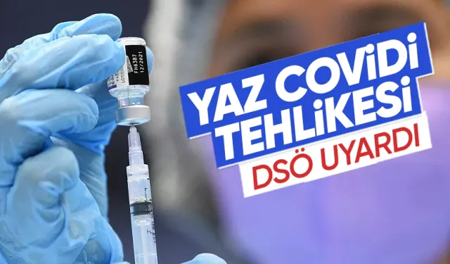 DSÖ'den 'Yaz Covid'i Uyarısı: FLiRT Varyantı Dünya Çapında Baskın Hale Geldi