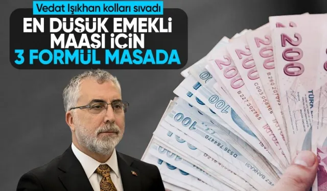 En düşük emekli aylığına zam için masada 3 formül var! Bakan Işıkhan çalışmalara başladı