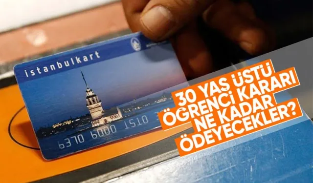 İstanbul'da 30 yaş üstü öğrenciler ne kadar ödeyecek? Yüzde 10 indirim kararı kafaları karıştırdı