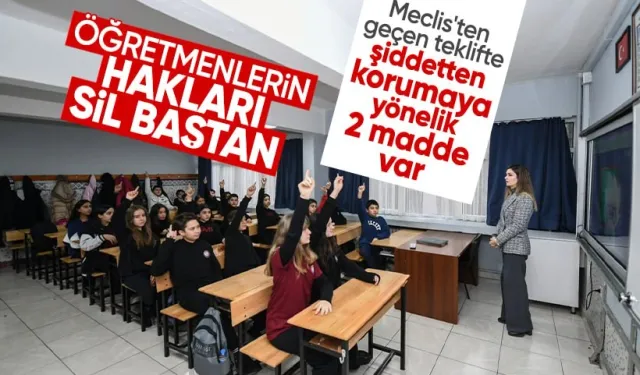 Öğretmenlik Mesleği Kanunu Teklifi TBMM'de Kabul Edildi! Öğretmene Şiddette TCK Hükümleri Geçerli Olacak