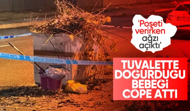 Tuvalette doğurduğu bebeğini çöpe atan anne tahliyesini istedi