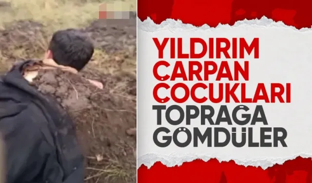 Yıldırım Çarpan Çocuklarını Toprağa Gömerek Kurtardılar