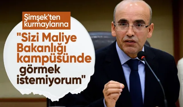 Bakan Şimşek'ten Kurmaylarına Sert Talimat: "Sizi Maliye Bakanlığı Kampüsünde Görmek İstemiyorum"