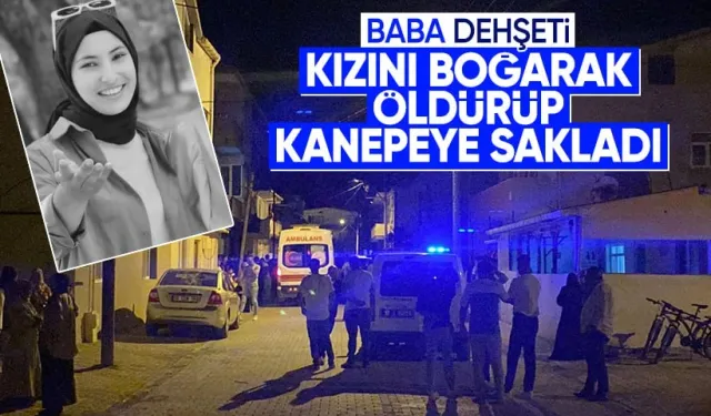 Baba, tartıştığı kızını boğdu; cesedi işten gelen anne buldu