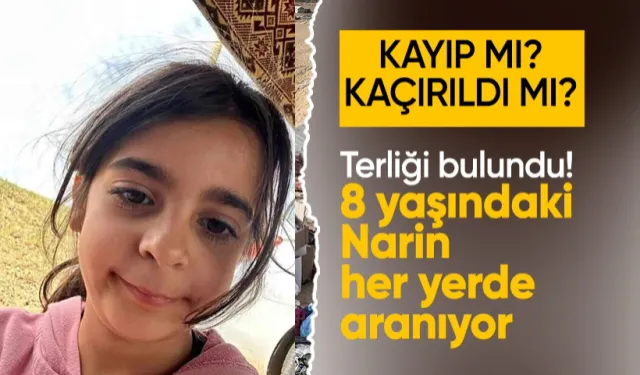 Narin kaçırıldı mı? Terliği bulundu, her yerde aranıyor