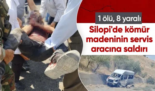 Silopi'de Kömür Madeninin Servis Aracına Saldırı: 1 Ölü, 8 Yaralı