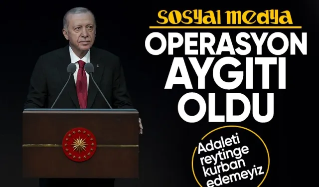 Cumhurbaşkanı Erdoğan: Adalet reytinge kurban edilmemeli