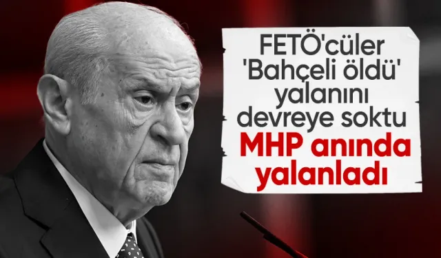 MHP Lideri Bahçeli ile ilgili dezenformasyon yayan hesaplara tahkikat başlatıldı