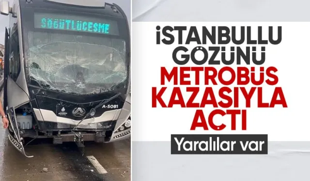 İstanbul Avcılar'da metrobüs kazası! Yaralılar var