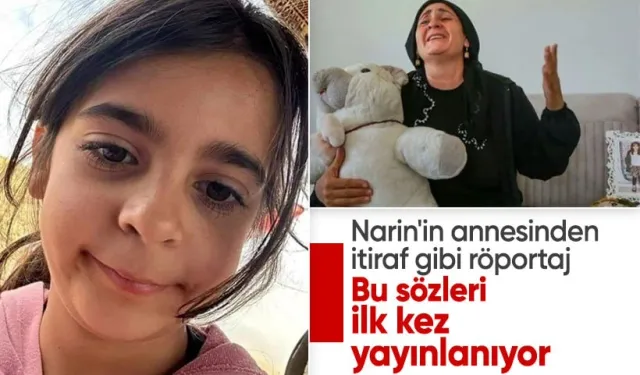 Narin'in annesinden itiraf gibi röportaj! Bu sözleri ilk kez yayınlanıyor