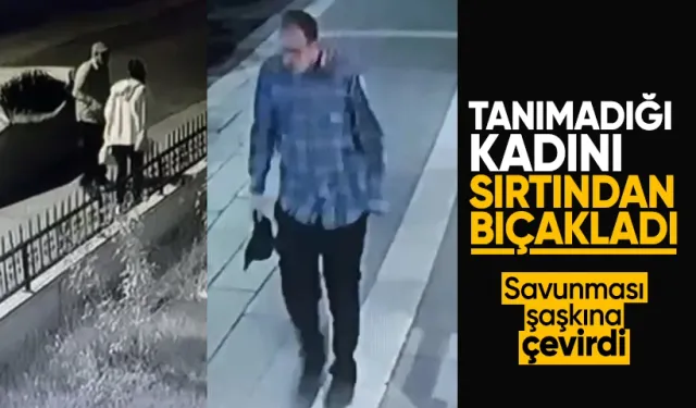 Sokakta tanımadığı kadına bıçakla saldıran failin savunması şaşkına çevirdi