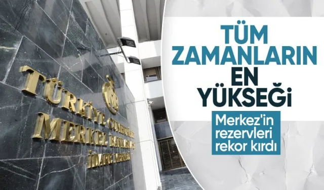 Merkez Bankası'nın Rezervleri Rekor Kırdı