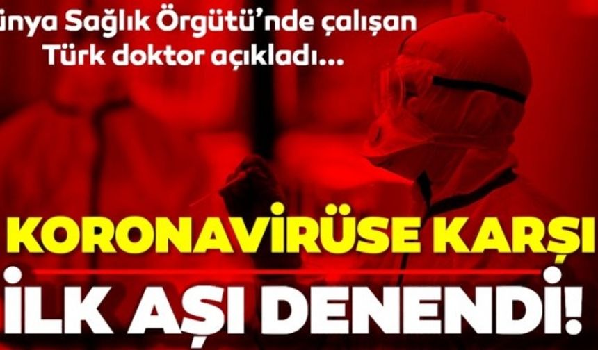 Dünya Sağlık Örgütü'nde çalışan Türk doktordan son dakika corona aşısı açıklaması! "ABD'li bir gönüllüde denendi..."