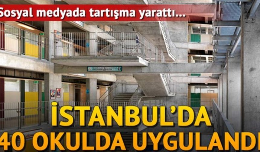 İstanbul'da 40 okulda uygulandı, sosyal medya karıştı