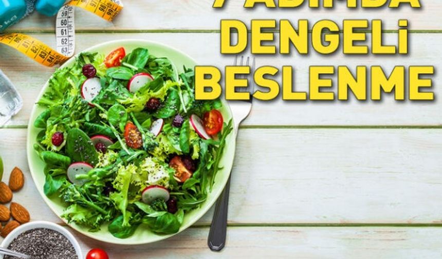 7 adımda dengeli beslenme! Bağışıklığınızı çelik gibi yapacak