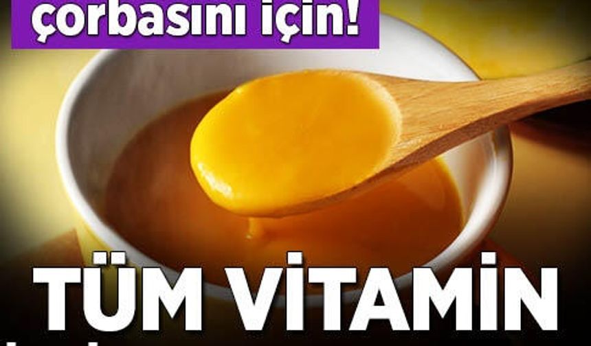 Tüm vitamin ihtiyacını karşılıyor! Pandemide mutlaka bu çorbayı için..