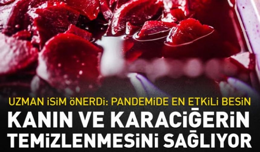 Pandemide en etkili besin! Kanın ve karaciğerin temizlenmesini sağlıyor