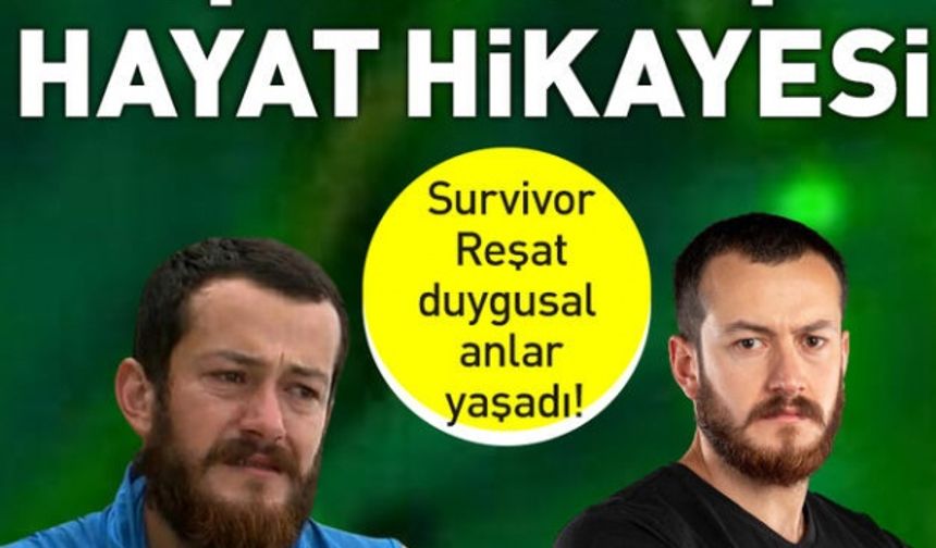 Survivor Reşat duygusal anlar yaşadı! İşte ilginç hayat hikayesi