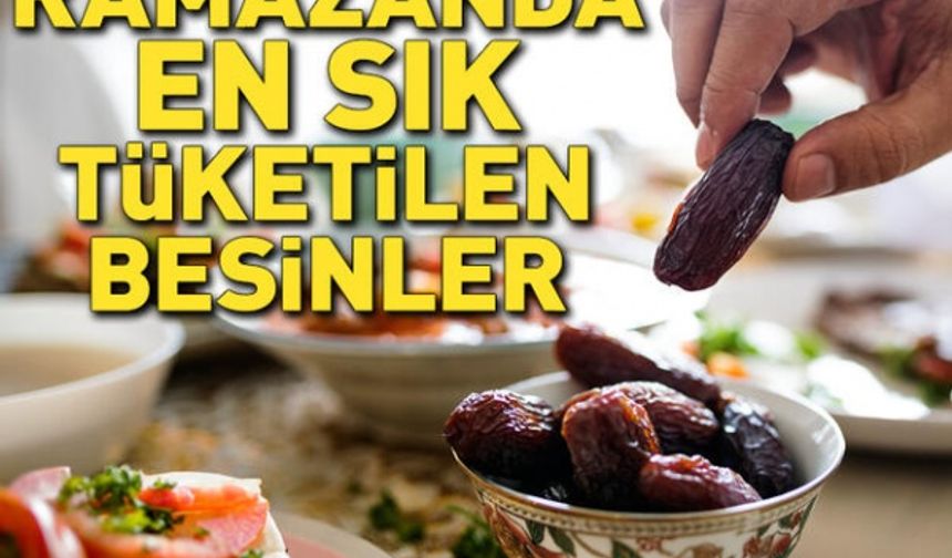 İftarda her gün 2 hurma tüketirseniz etkisi müthiş! İşte Ramazanda en sık tüketilen besinler..