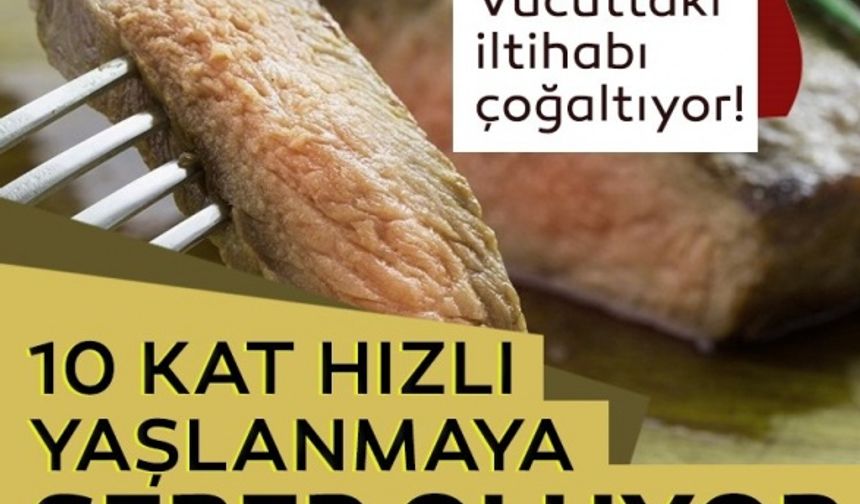 Dikkat! Bu gıdalar vücuttaki iltihabı çoğaltarak 10 kat hızlı yaşlanmaya sebep oluyor...