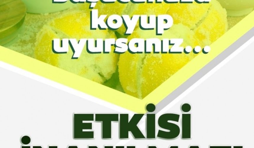 Etkisi inanılmaz! Başucunuza limon dilimleri koyup uyursanız...