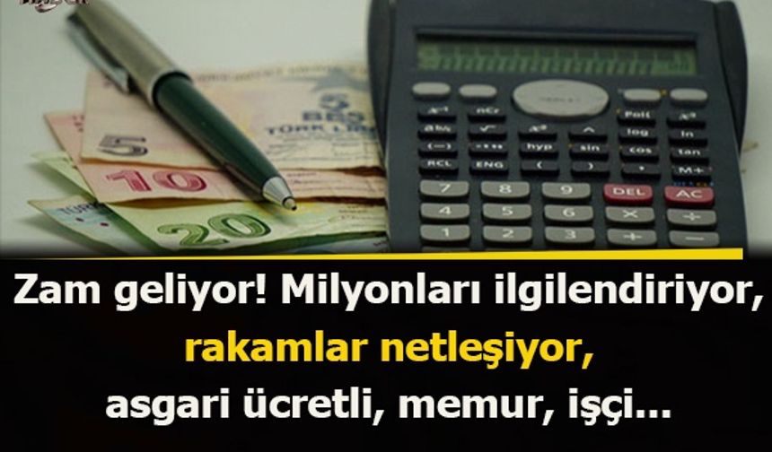 Zam geliyor! Milyonları ilgilendiriyor, rakamlar netleşiyor, asgari ücretli, memur, işçi...