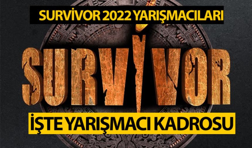 Survivor 2022 Ünlüler Gönüllüler ALL star kadrosu - Survivor'da hangi yarışmacılar var? Survivor 2022 yarışmacıları
