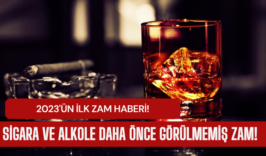 Sigara ve İçkiye Rekor Zam Geliyor! Sigara ve Alkol alanlar bu habere çok üzülecek…