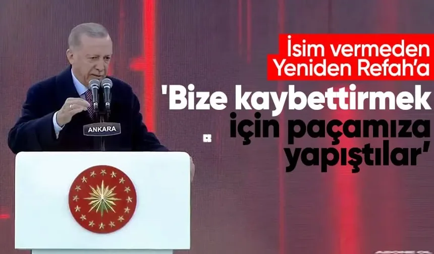 Cumhurbaşkanı Erdoğan törende açıklamalarda bulundu "Kaybettirmek için paçamıza yapıştılar"