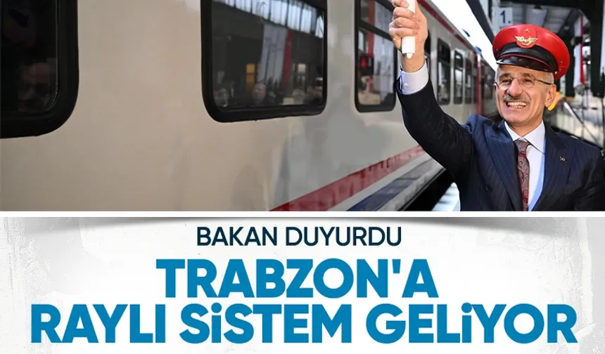 Bakan Uraloğlu: Trabzon hafif raylı sistem projesini hayata geçiriyoruz